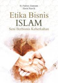 Etika Bisnis Islam (Seni Berbisnis Keberkahan)