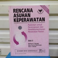 rencana asuhan keperawatan pedoman untuk perencanaan dan pendokumentasian perawatan pasien