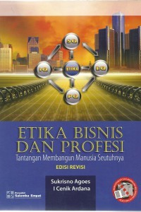 Etika Bisnis dan Profesi: Tantangan Membangun Manusia Seutuhnya