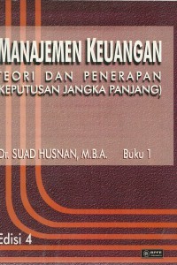 Manajemen Keuangan Teori dan Penerapan (Keputusan Jangka Panjang) Buku 1