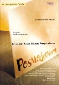 Posmodernisme: Krisis dan Masa Depan Pengetahuan