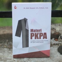 Materi PKPA : Pendidikan Khusus Profesi Advokat dan UJian Profesi Advokat