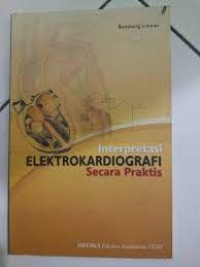 Interpretasi Elektrokardiografi secara Praktis