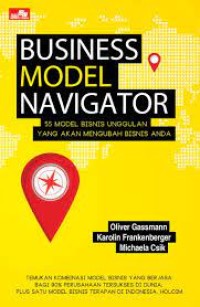 Business Model Navigator (55 model bisnis unggulan yang akan mengubah bisnis anda)