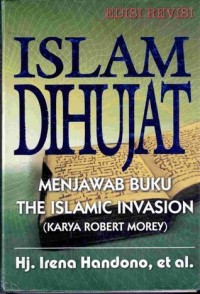 Islam Dihujat: Menjawab Buku The Islamic Invasion