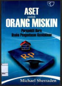 Aset untuk Orang Miskin: perspektif Baru Usaha Pengentasan Kemiskinan