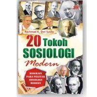 20 Tokoh Sosiologi Modern : Biografi Para Peletak Sosiologi Modern