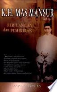 Kiai Haji Mas Mansur (1986-1946): Perjuangan dan Pemikiran