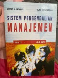 Sistem Pengendalian Manajemen Edisi 12, Jilid 1