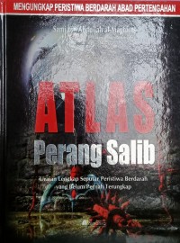 Atlas Perang Salib: Mengungkap Peristiwa Berdarah Abad Pertengahan