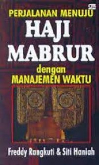 Perjalanan Menuju Haji Mabrur dengan Manajemen Waktu