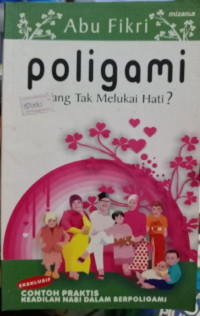Poligami yang Tak Melukai Hati?