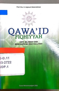 Qawa'id Fiqhiyyah: Arti Sejarah dan Beberapa Qa'idah Kulliyah