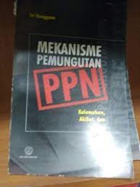 Mekanisme Pemunguran PPN: Kelemahan, Akibat, dan Solusi