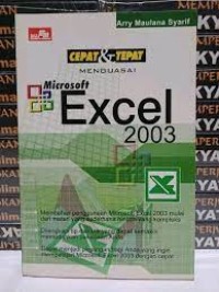 Cepat dan Tepat Menguasai Microsoft excel 2003