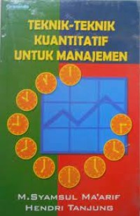 Teknik-Teknik Kuantitatif untuk Manajemen