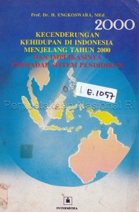 Kecenderungan Kehidupan di Indonesia Menjelang Tahun 2000 dan Implikasinya Terhadap Sistem Pendidikan