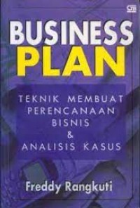 Bussines Plan : Teknik Membuat Perencanaan Bisnis dan Analisis Kasus