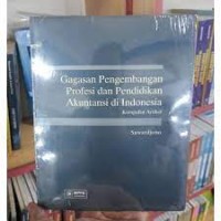 Gagasan Pengembangan Profesi dan Pendidikan Akuntansi di Indonesia