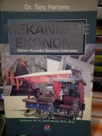 Mekanisme Ekonomi Dalam Konteks Ekonomi Indonesia