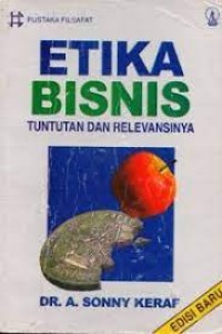 Etika Bisnis Tuntunan dan Relevansinya Edisi Baru