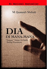 Dia di Mana-Mana: Tangan Tuhan di Balik Setiap Fenomena