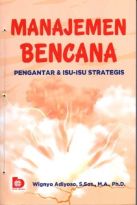 Manajemen Bencana ( Pengantar & Isu-isu Strategis )