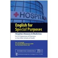 English for Special Purpose : Hospital, Diseases & Medicines for D3 Programmes of Pharmacy or Any Other School of Health