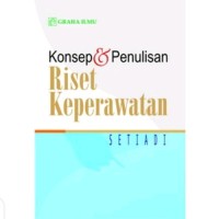 Konsep dan Penulisan Riset Keperawatan