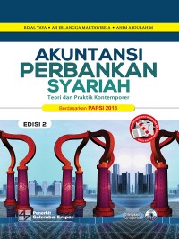 AKUNTANSI PERBANKAN SYARIAH Teori dan Praktik Kontemporer Berdasarkan PAPSI 2013 Edisi 2