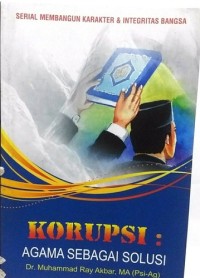 Korupsi: Agama Sebagai Solusi