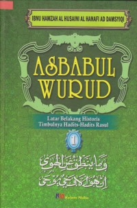 Asbabul Wurud 1: Latar Belakang Historis Hadits-hadits Rasul