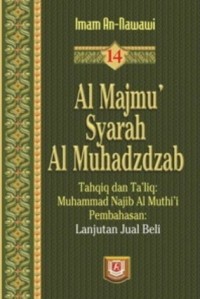 Al Majmu' Syarah Al Muhadzdzab Jilid 14: Lanjutan Jual Beli