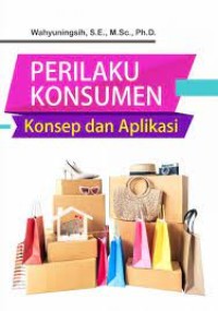 PERILAKU KONSUMEN Konsep Dan Aplikasi