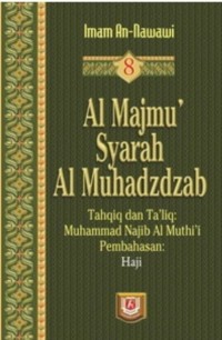 Al Majmu' Syarah Al Muhadzdzab Jilid 8: Haji