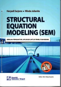 Structural Equation Modeling (SEM) : Sebuah Pengantar, Aplikasi untuk Penelitian Bisnis