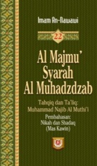 Al Majmu' Syarah Al Muhadzdzab Jilid 22: Nikah dan Shadaq (Mas Kawin)