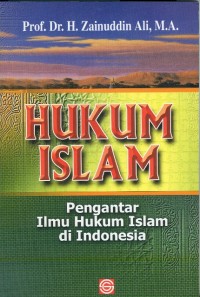 Hukum Islam: Pengantar Ilmu Hukum Islam di Indonesia