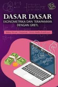 DASAR DASAR EKONOMETRIKA DAN TERAPANNYA DENGAN GRETL