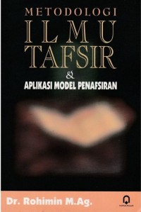 Metodologi Ilmu Tafsir dan Aplikasi Model Penafsiran