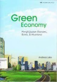 GREEN ECONOMY MENGHIJAUKAN EKONOMI, BISNIS, & AKUNTANSI