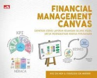 FINANCIAL MANAGEMENT CANVAS Dapatkan Esensi Laporan Keuangan Seacar Visual Untuk Meningkatkan Kinerja Perusahan