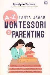 A-Z tanya jawab Montessori dan Parenting