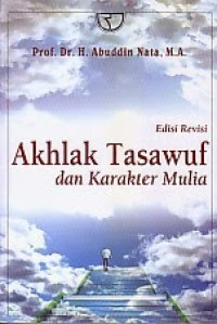 Akhlak Tasawuf dan Karakter Mulia