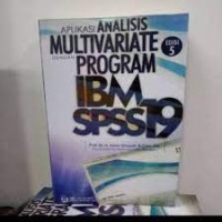 Aplikasi Analisis Multivariate dengan Program IBM SPSS 19