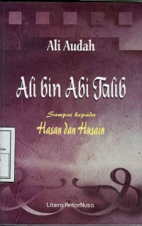 Ali bin Abi Thalib Sampai Kepada Hasan dan Husain