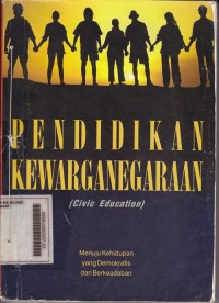 Pendidikan Kewarganegaraan (Civic Education) : Menuju Kehidupan Yang Demokratis Dan Berkeadaban