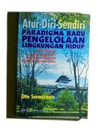 Atur Diri Sendiri: Paradigma Baru Pengelolaan Lingkungan Hidup