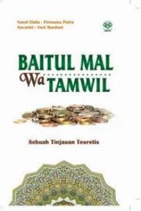 Baitul Mal Wa Tamwil: Sebuah Kajian Teoritis