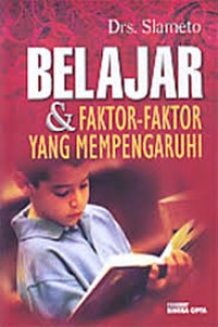 Belajar dan Faktor-faktor yang Mempengaruhinya